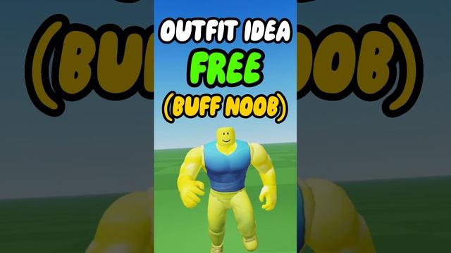 Roblox Buff Noob outfit idea FOR FREE