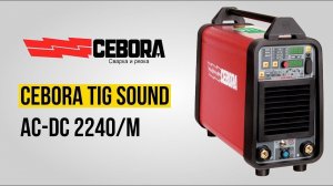 Cebora TIG Sound AC DC 2240 M | cebora.ru