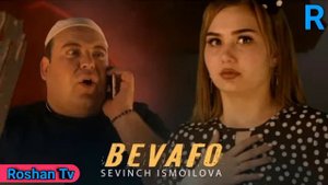 Sevinch Ismoilova - Bevafo | Севинч Исмоилова - Бевафо