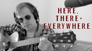 Here There And Everywhere - The Beatels (guitar cover)