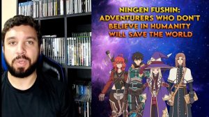 Ningen Fushin - Vale a pena assistir? | EXPLICANDO O ANIME!