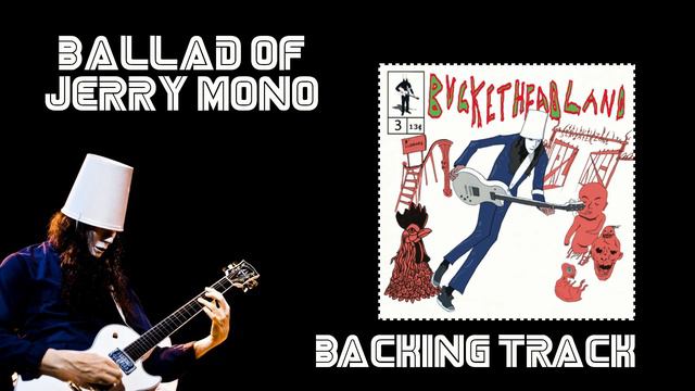 #Buckethead "Ballad Of Jerry Mono" (Backing Track) смотреть онлайн