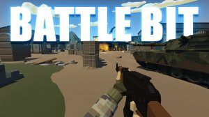 BattleBit - народный BATTLEFIELD ? Лучше, чем у DICE