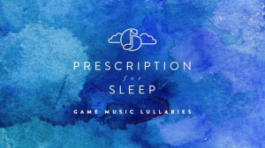 Game Music Lullabies - The Elder Scrolls IV: Oblivion