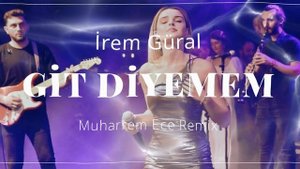 İrem Güral - Sana Git Diyemem ( Muharrem Ece Remix )