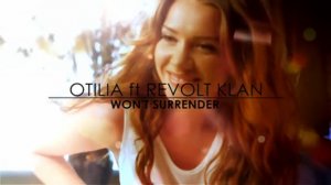 Otilia ft. Revolt Klan - Won't surrender (Official Video 2014)