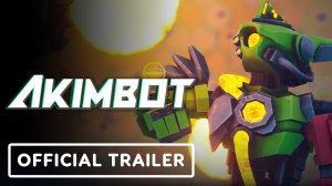 Игровой трейлер Akimbot - Official Teaser Trailer