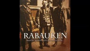 Rabauken - Warte, warte nur ein weilchen