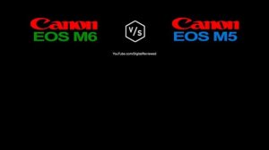 Canon EOS M6 vs Canon EOS M5