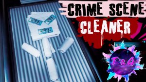 Crime Scene Cleaner # 3 - ОБЧИСТИЛА VIP - ЗОНУ