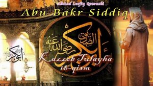 Xazrati Abu Bakr Siddiq 018 qism Kazzob Tulayha  Audio kitob