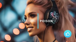 MaxRiven - Poison | AI
