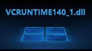 Система Windows 10 не обнаружила VCRUNTIME140_1.dll - Что делать?