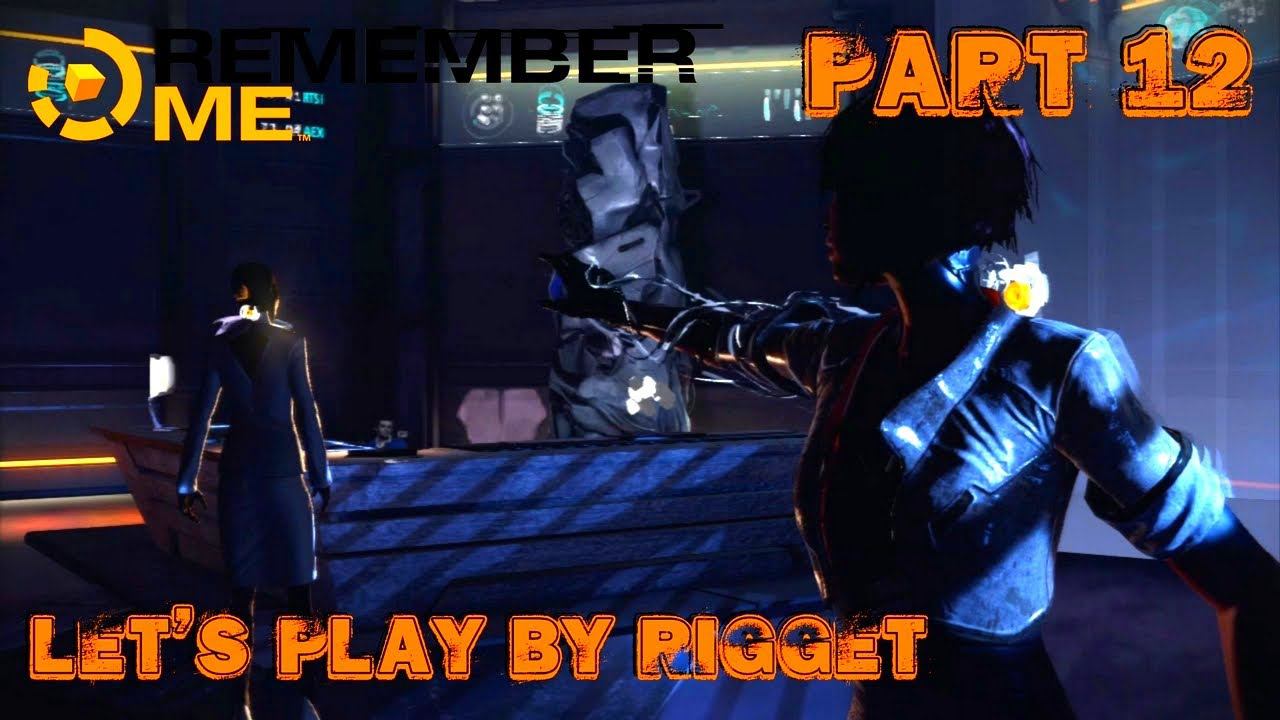 Remember Me Let's Play Часть 12 "Не расстраивай мамочку"