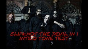 SLIPKNOT-THE DEVIL IN I (Intro Guitar Tone Test)