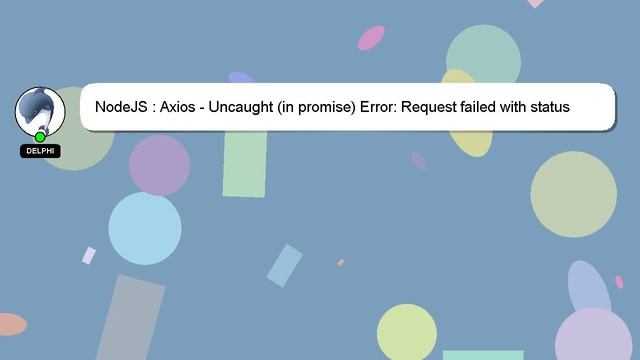 NodeJS : Axios - Uncaught (in promise) Error: Request failed with status code 500 смотреть онлайн