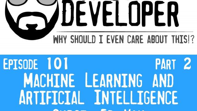 Episode 102 - Machine Learning and Artificial Intelligence - Part 2 смотреть онлайн