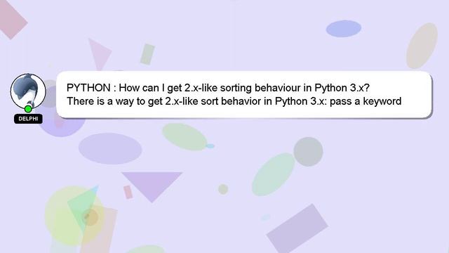 PYTHON : How can I get 2.x-like sorting behaviour in Python 3.x?