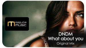 DNDM - More your love (Original Mix) | новинки музыки | новые треки