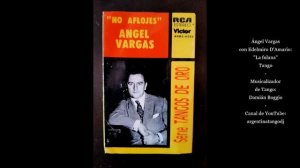 ÁNGEL VARGAS - EDELMIRO D'AMARIO - LA FULANA - MILONGA