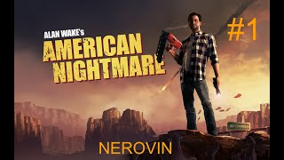 Прохождение игры Alan Wake's American Nightmare. 1 часть