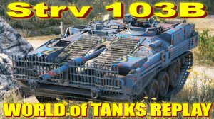 Strv 103B World of Tanks Replays [ 5 Kills 10,7K Damage ]