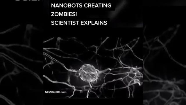 nanobots creating zombies ?  a scientist saying scary things