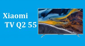 Xiaomi TV Q2 55 2023 - краткий обзор