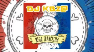 (DJ KBZ@ ?) Mega Francesita "2017 "