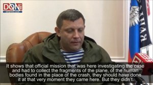 Zakharchenko comments the arrest of the two Dutch journalists investigating MH17 crash