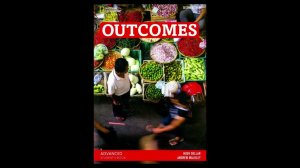 Outcomes Advanced Unit 3 Track 7